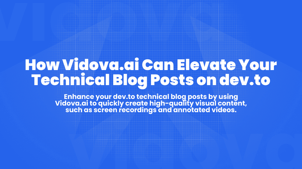 How Vidova.ai Can Elevate Your Technical Blog Posts on dev.to